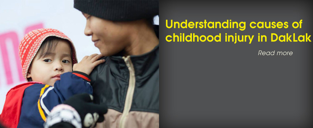 Understanding causes of childhood injury in Dak Lak